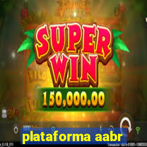 plataforma aabr